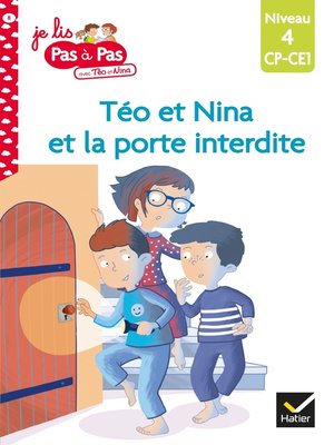 cover image of Téo et Nina CP CE1 Niveau 4--Téo et Nina et la porte interdite